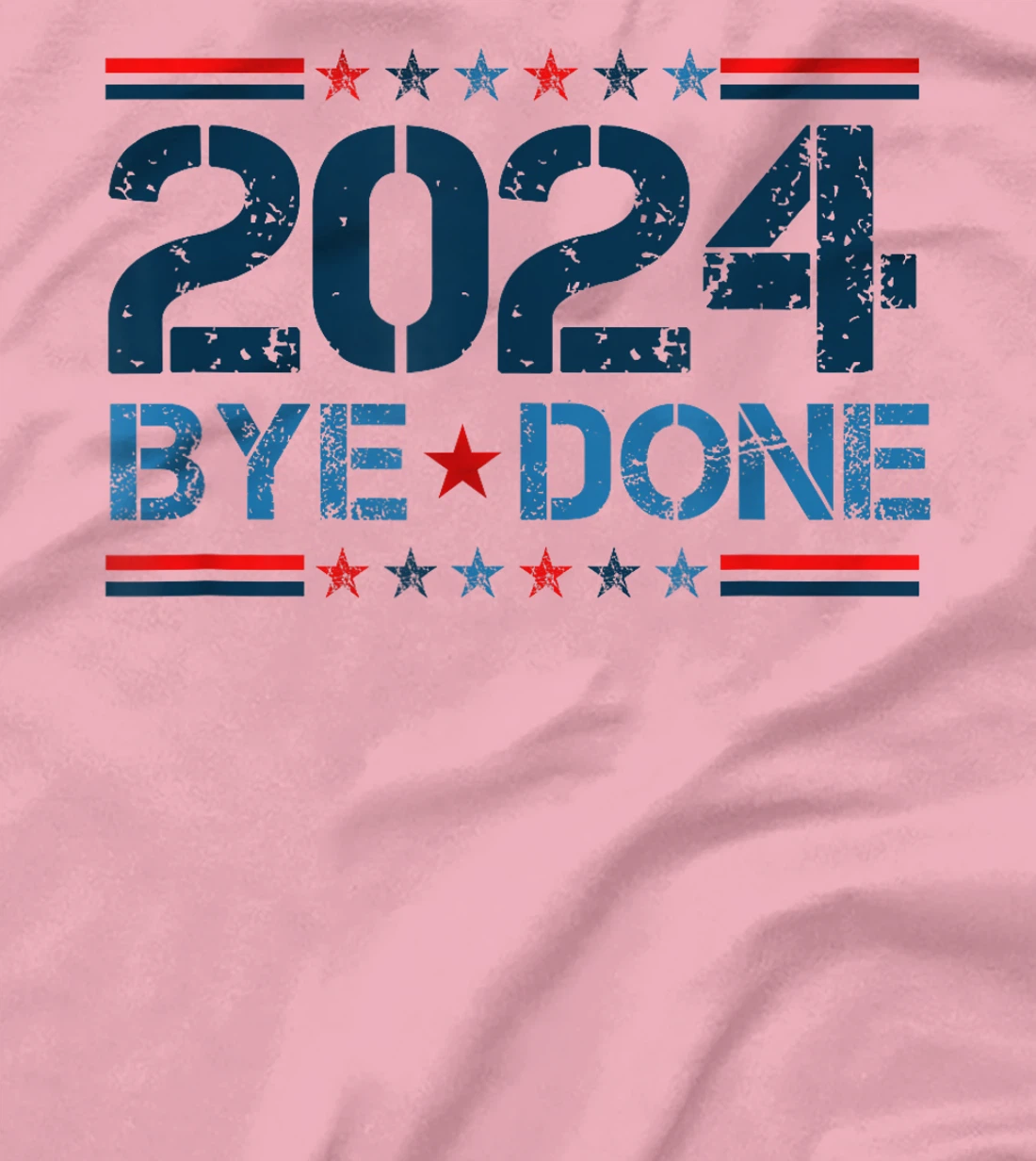 Bye-Done Funny Political Election Trump 2024 T-Shirt