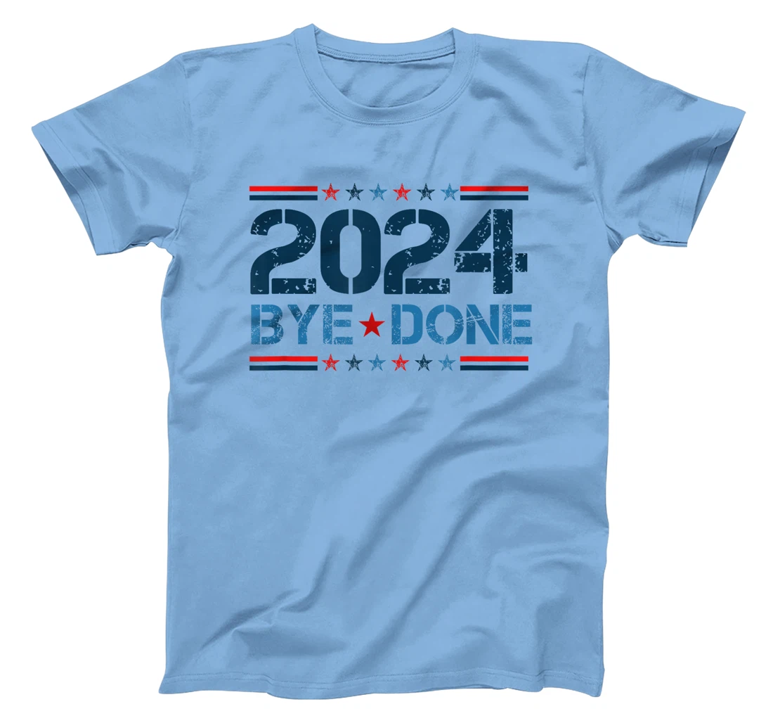 Bye-Done Funny Political Election Trump 2024 T-Shirt