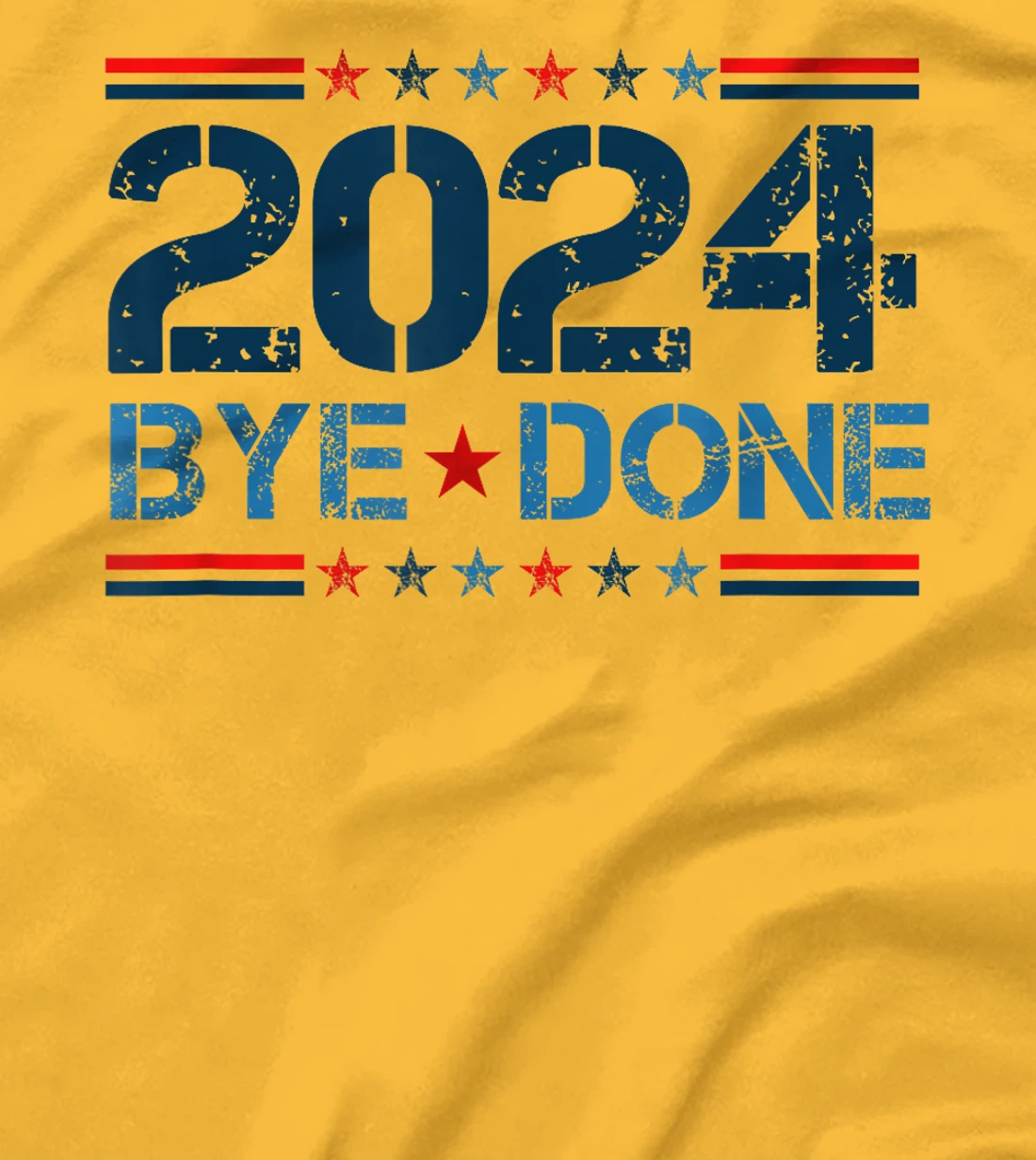 Bye-Done Funny Political Election Trump 2024 T-Shirt