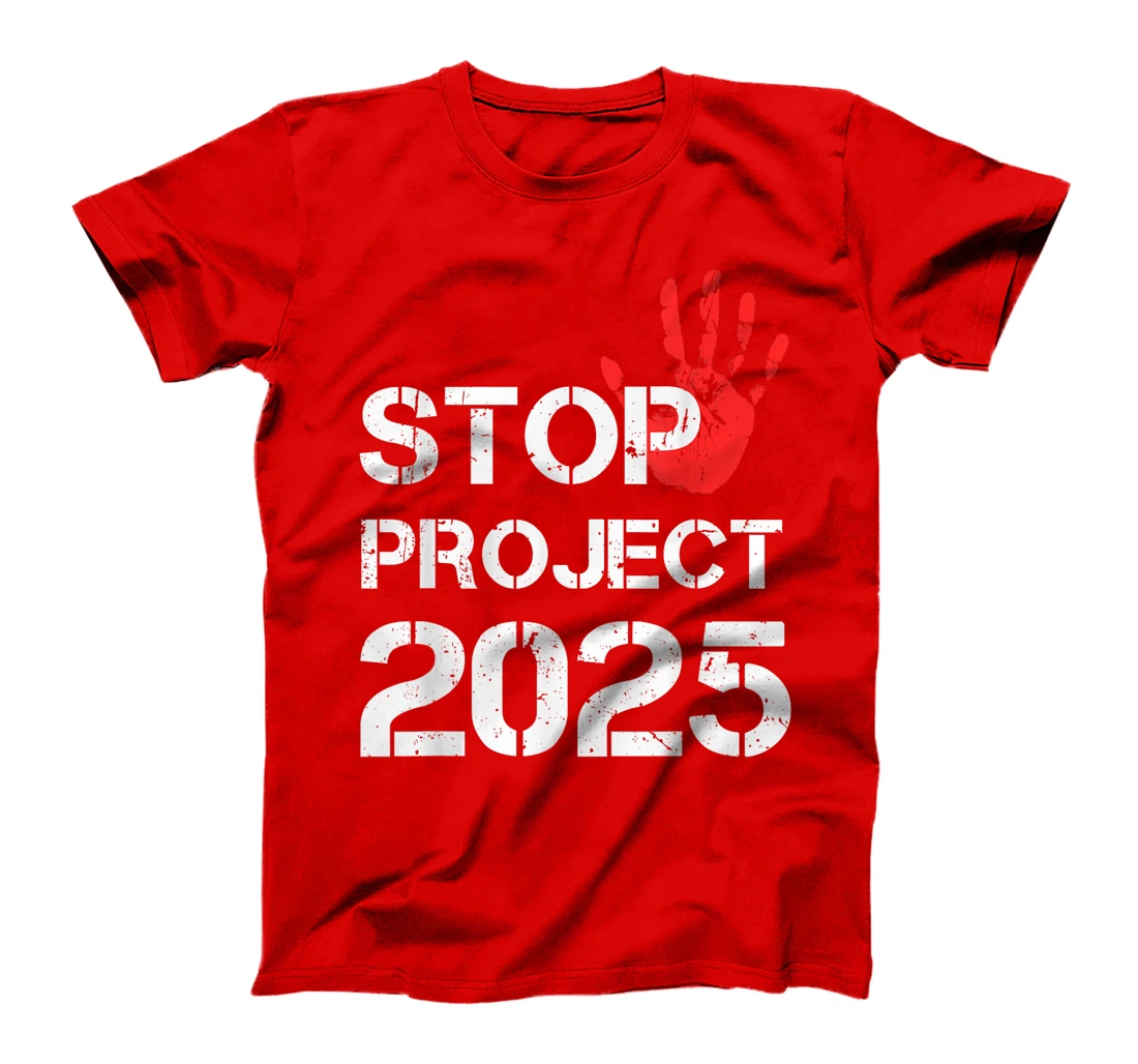 Stop Project 2025 Anti Trump T-Shirt