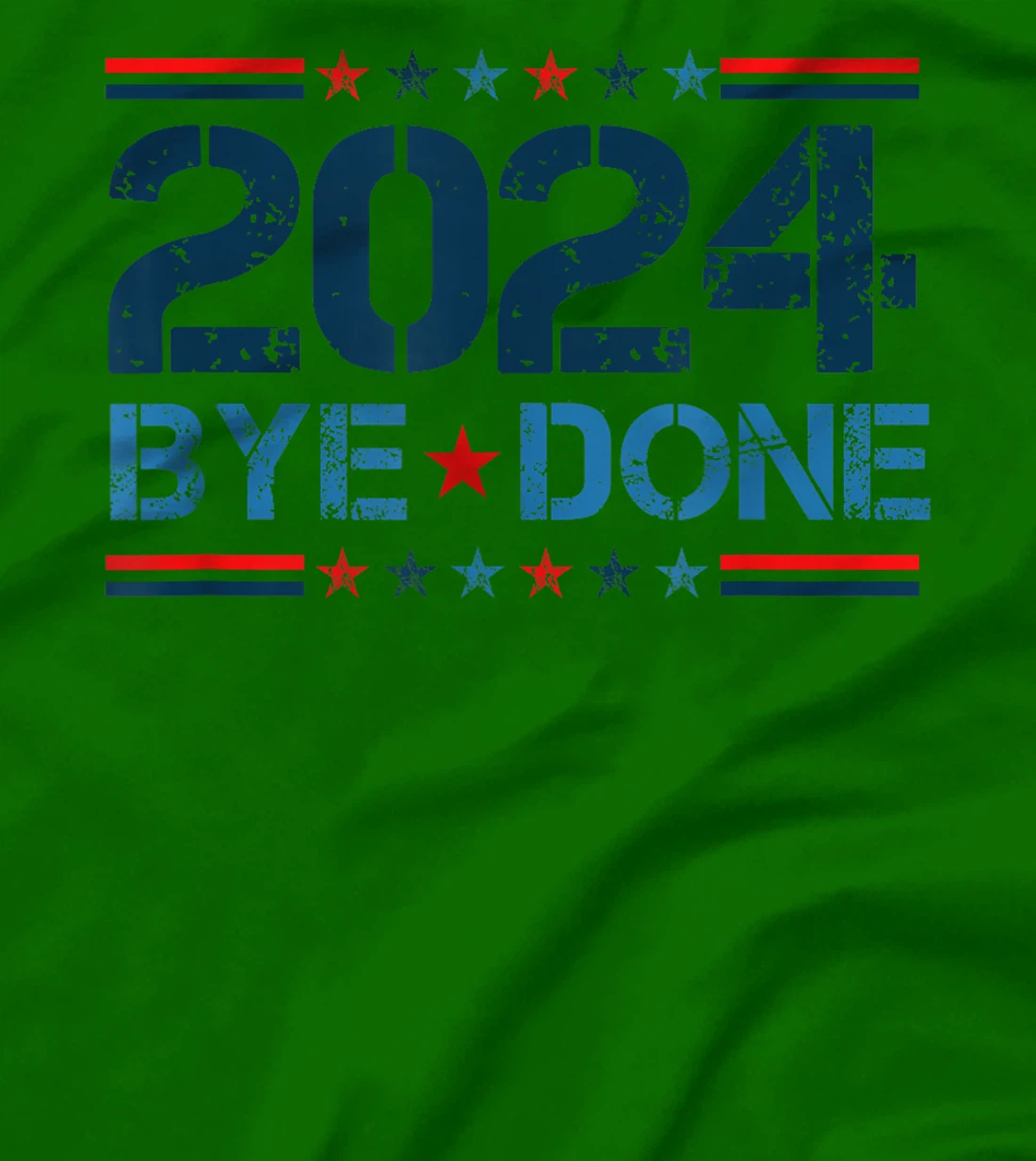 Bye-Done Funny Political Election Trump 2024 T-Shirt