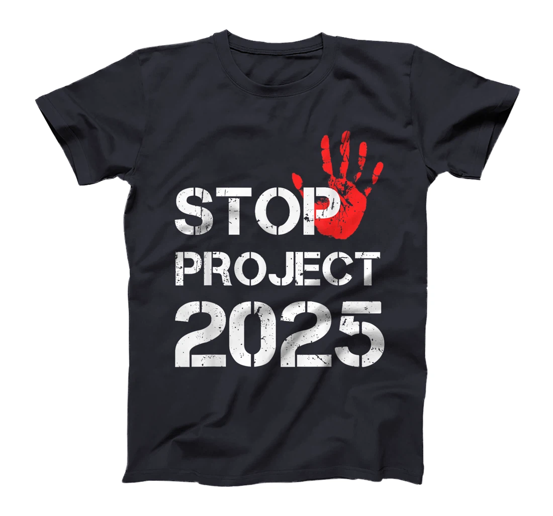 Stop Project 2025 Anti Trump T-Shirt