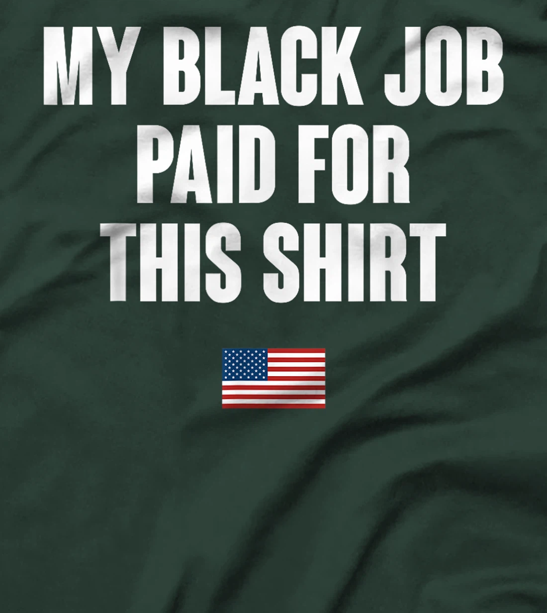 Anti-Trump My Black Job Paid For This Tee American Flag T-Shirt