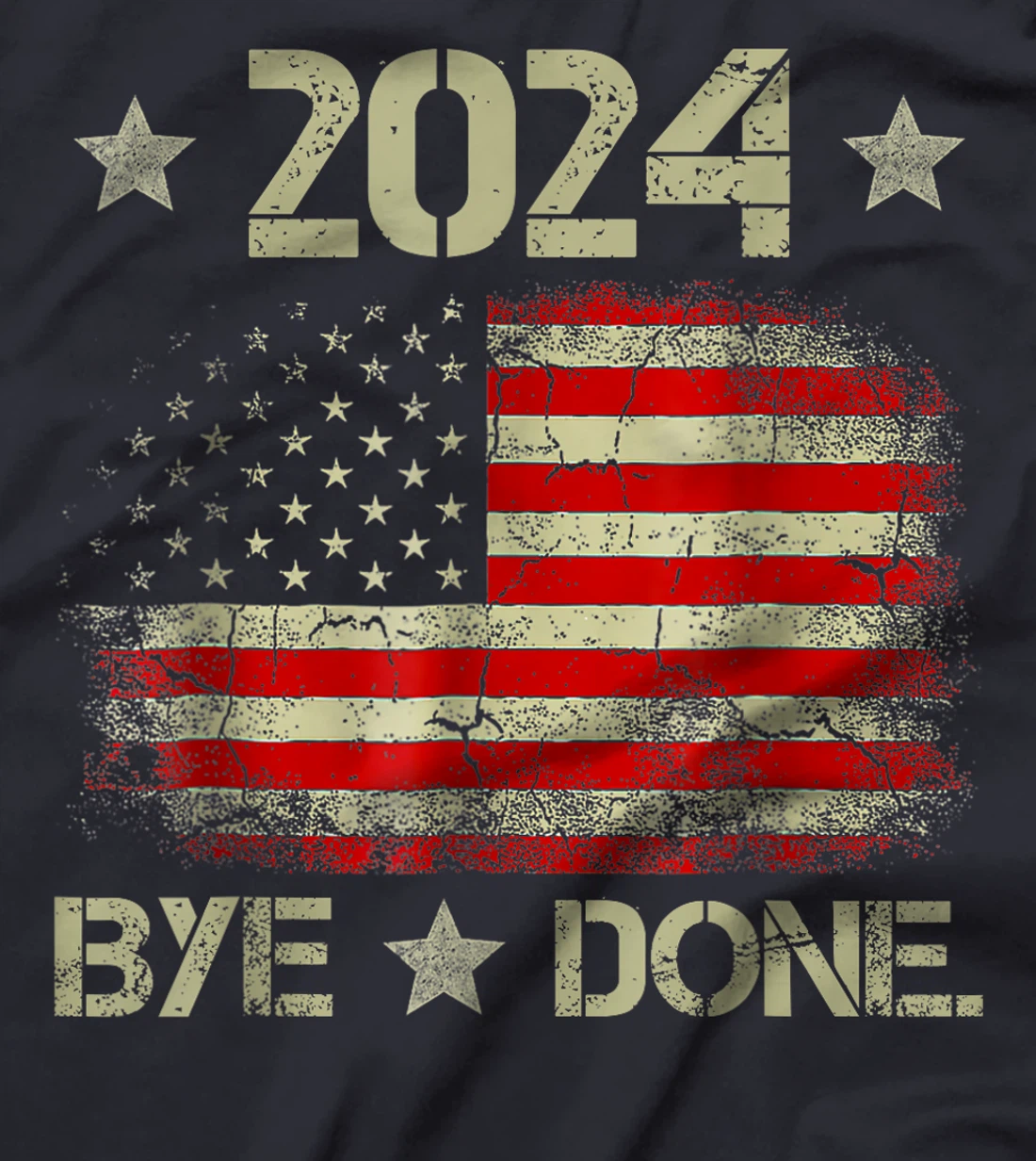 Bye-Done. Funny Political Election Trump 2024 T-Shirt