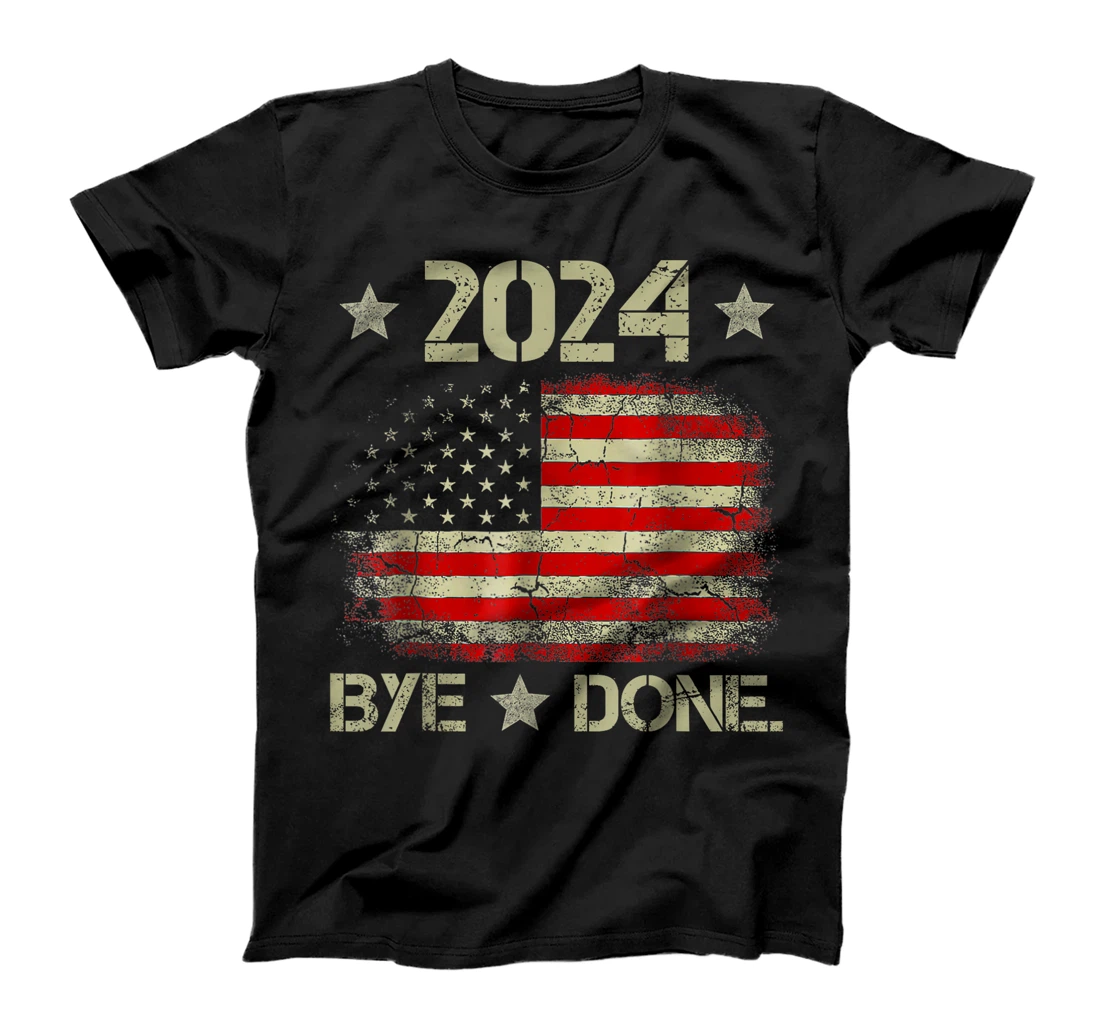 Bye-Done. Funny Political Election Trump 2024 T-Shirt
