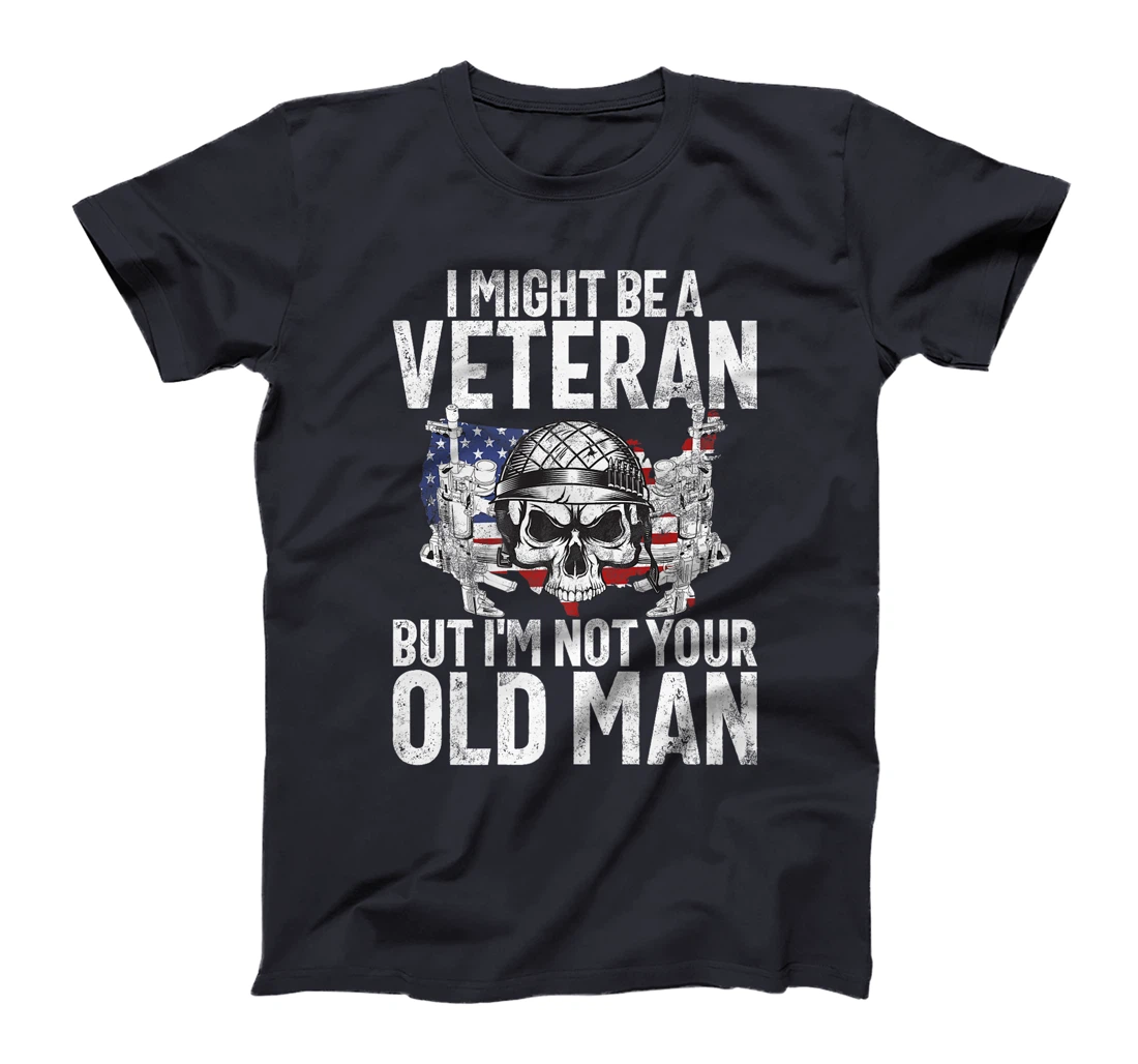 I Might Be a Veteran but I'm Not Your Old Man Veteran Premium T-Shirt