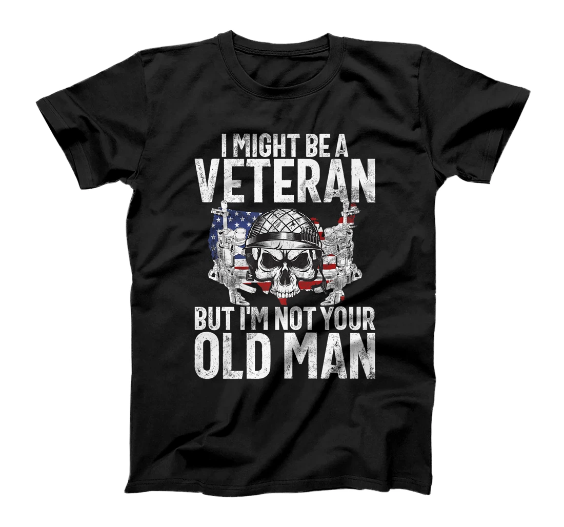 I Might Be a Veteran but I'm Not Your Old Man Veteran Premium T-Shirt
