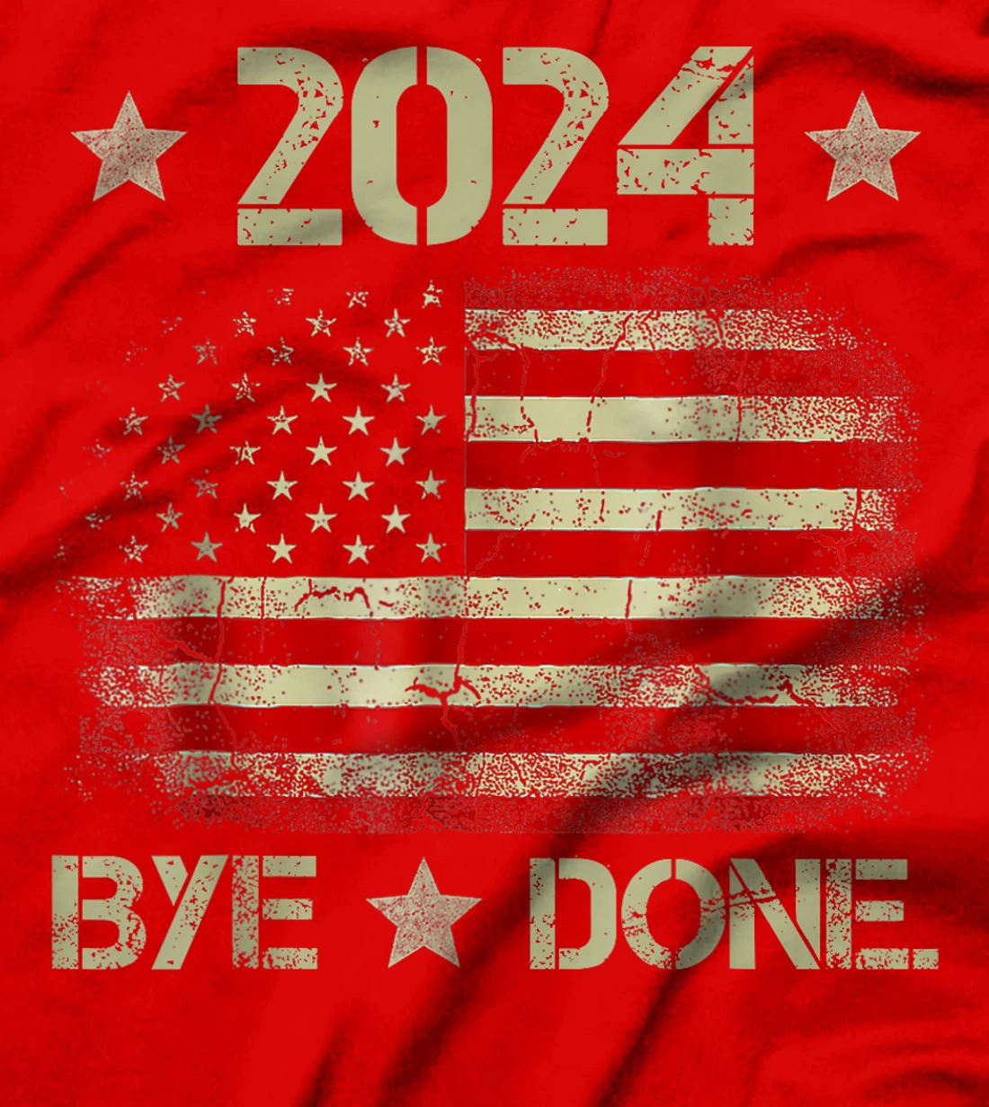 Bye-Done. Funny Political Election Trump 2024 T-Shirt