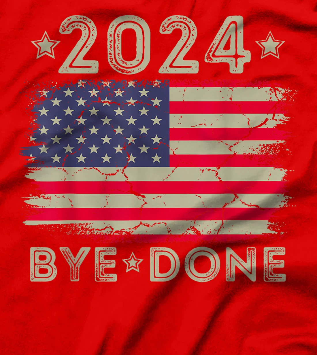 Bye-Done Funny Political Election Trump 2024 T-Shirt
