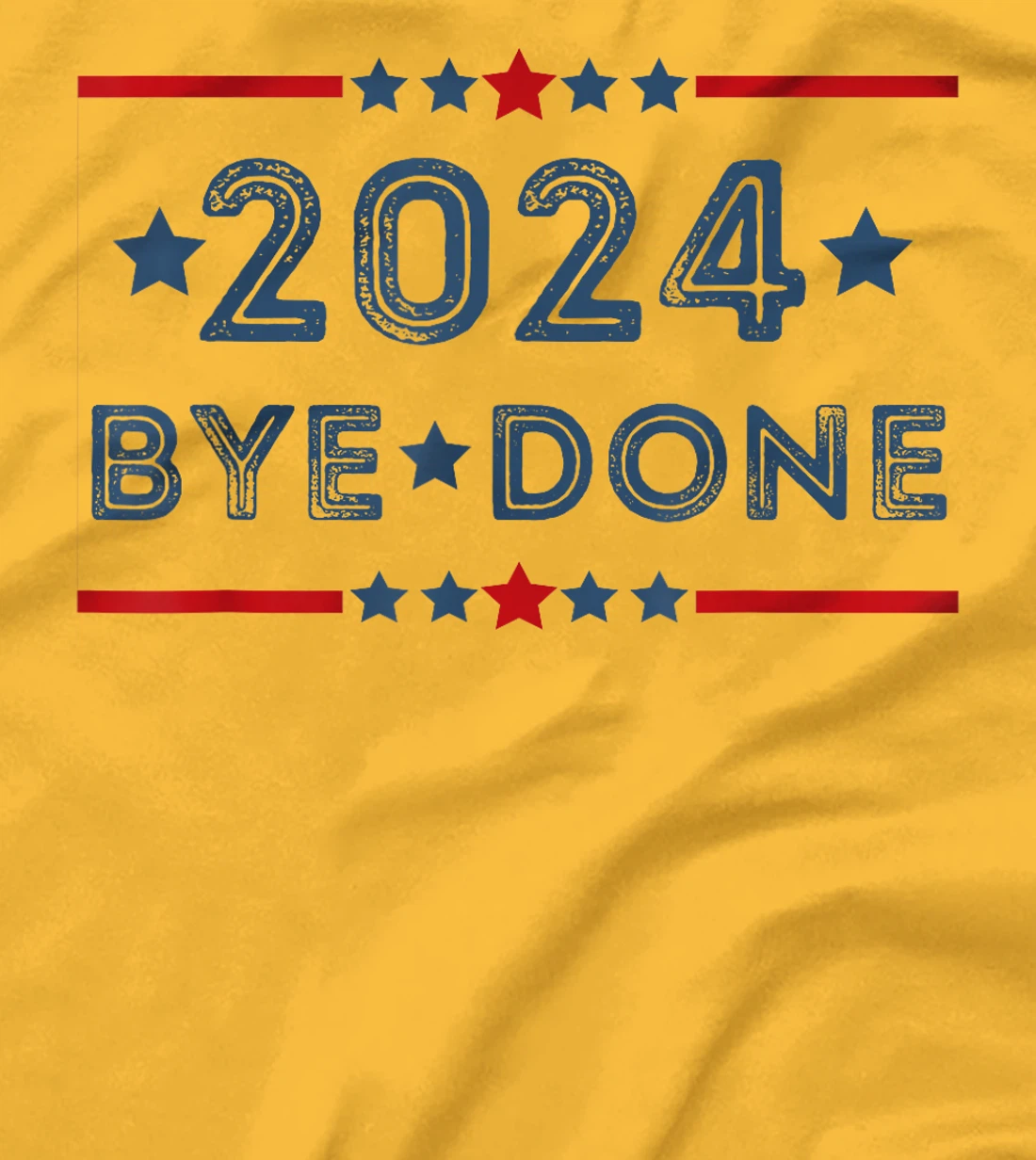 Bye-Done Funny Political Election Trump 2024 T-Shirt