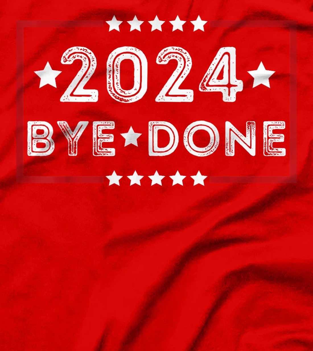Bye-Done Funny Political Election Trump 2024 T-Shirt
