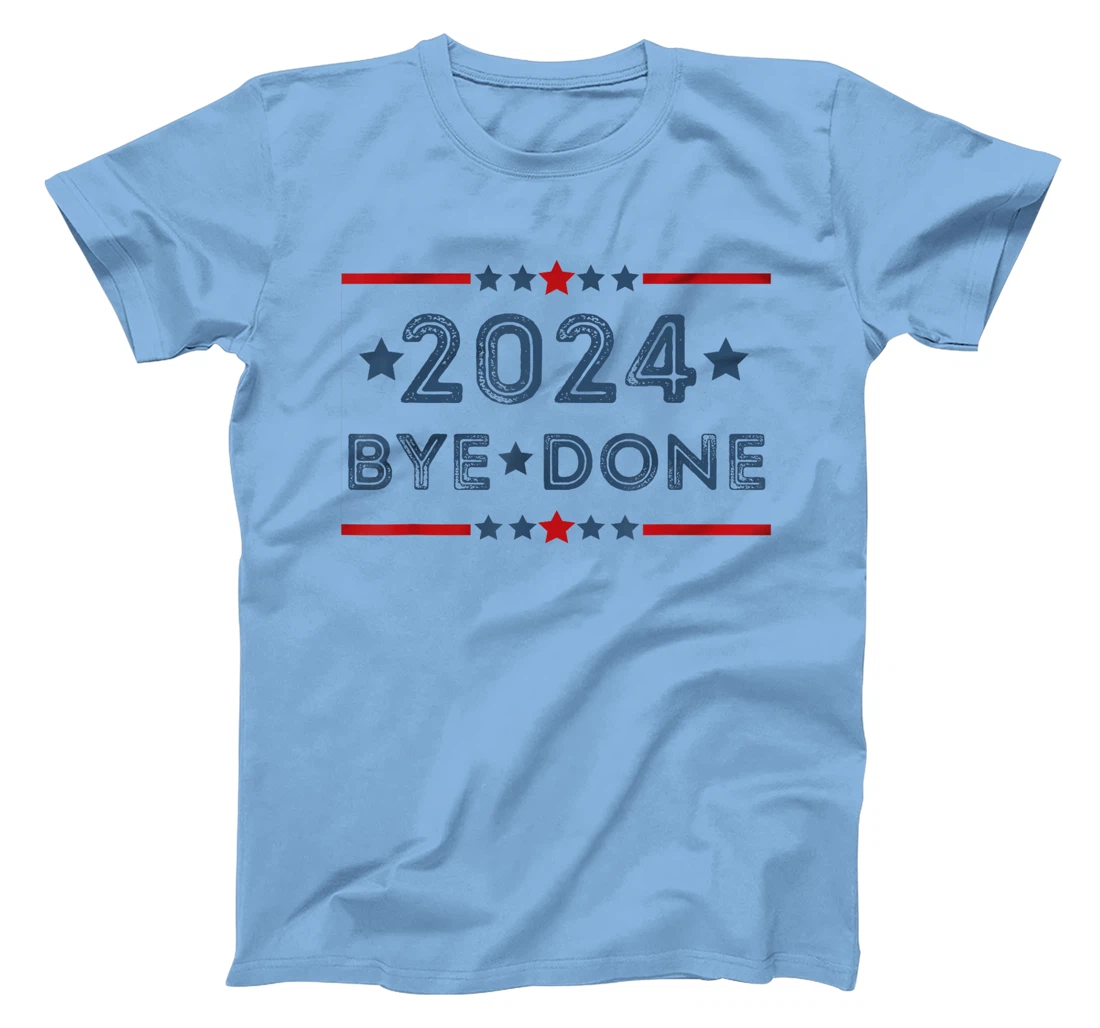 Bye-Done Funny Political Election Trump 2024 T-Shirt