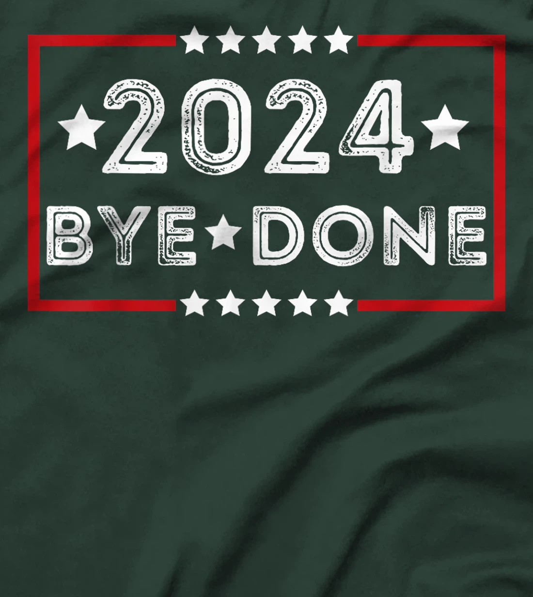 Bye-Done Funny Political Election Trump 2024 T-Shirt