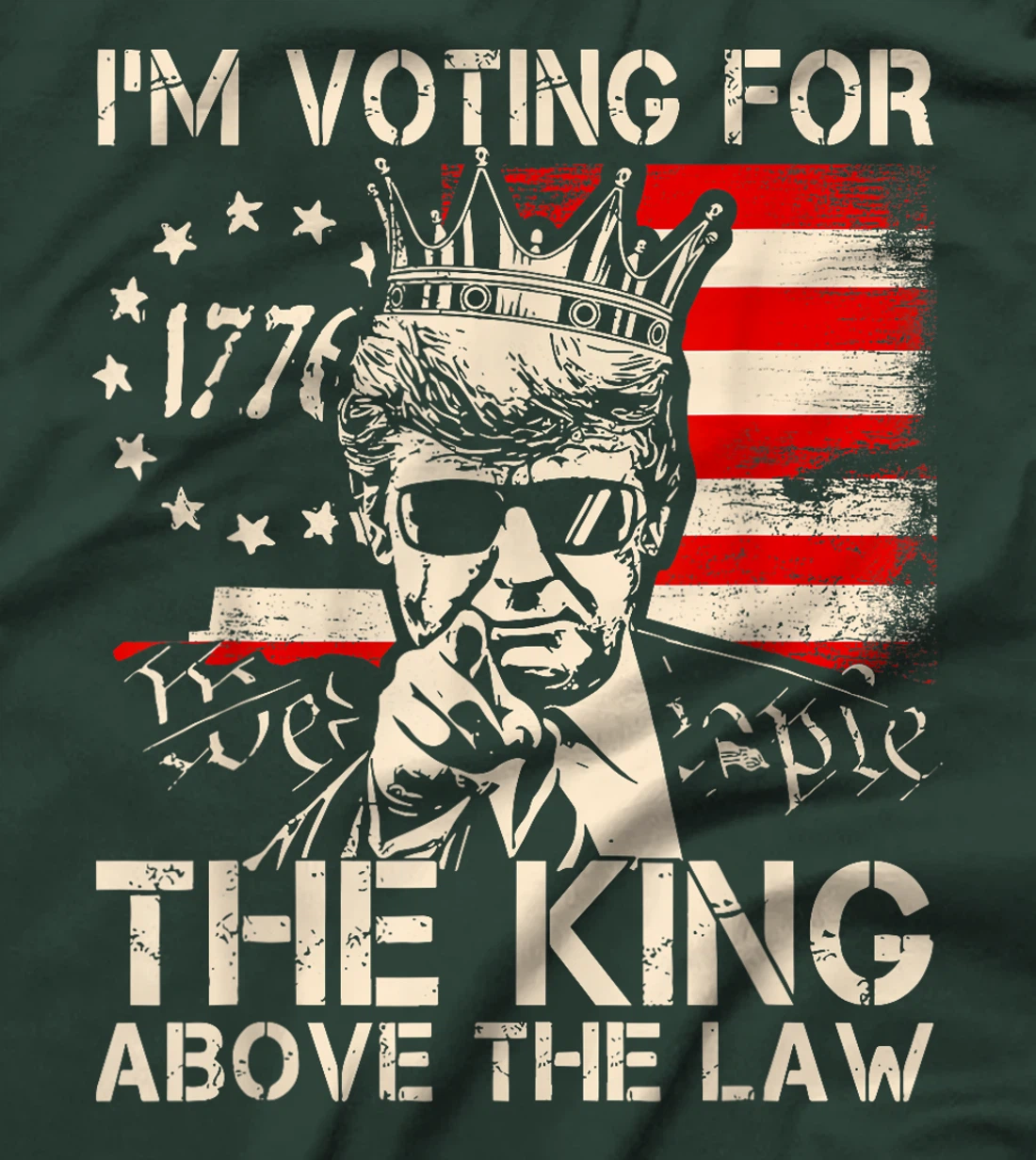 I'm Voting For The King Above The Law Trump 2024 American T-Shirt