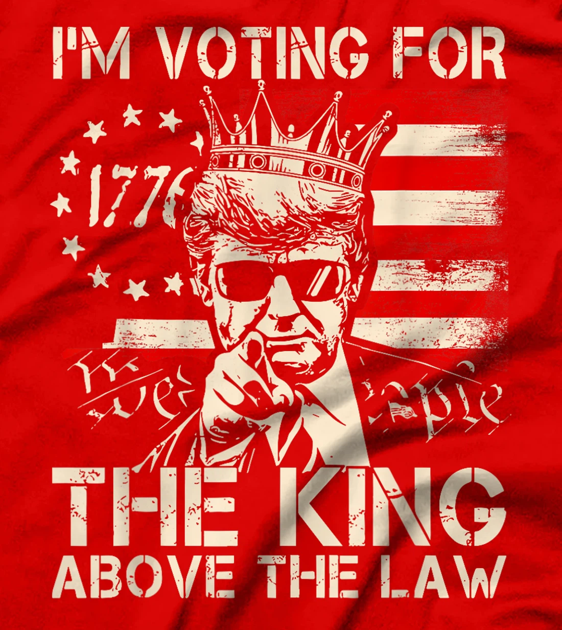 I'm Voting For The King Above The Law Trump 2024 American T-Shirt