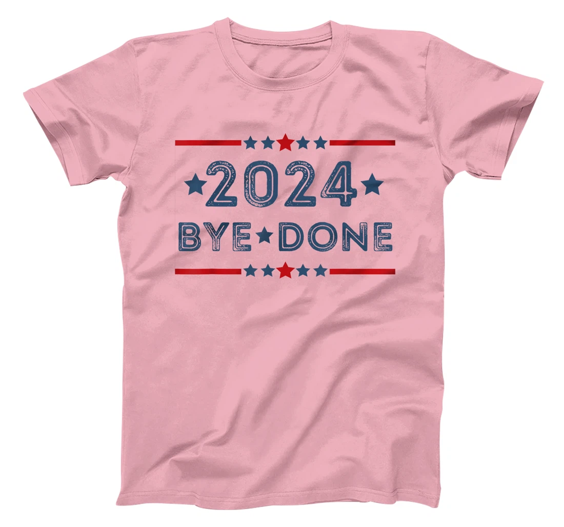 Bye-Done Funny Political Election Trump 2024 T-Shirt