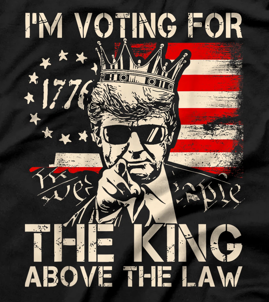 I'm Voting For The King Above The Law Trump 2024 American T-Shirt