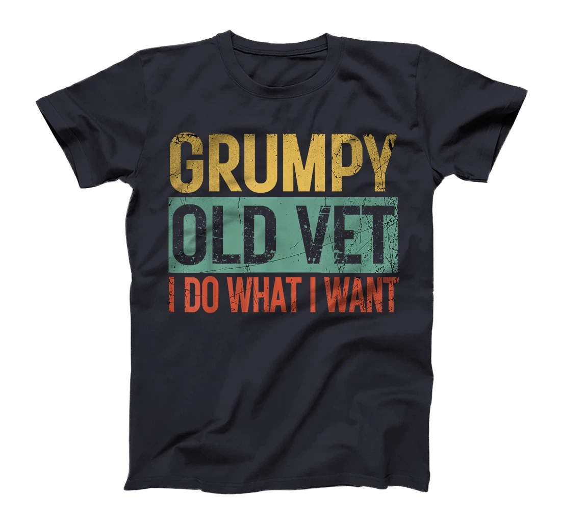 Grumpy Old Vet, I Do What I Want Retro Military Veterans Day T-Shirt
