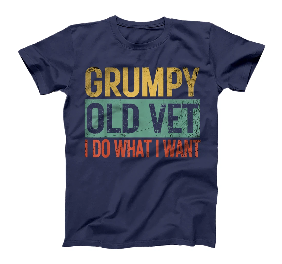 Grumpy Old Vet, I Do What I Want Retro Military Veterans Day T-Shirt