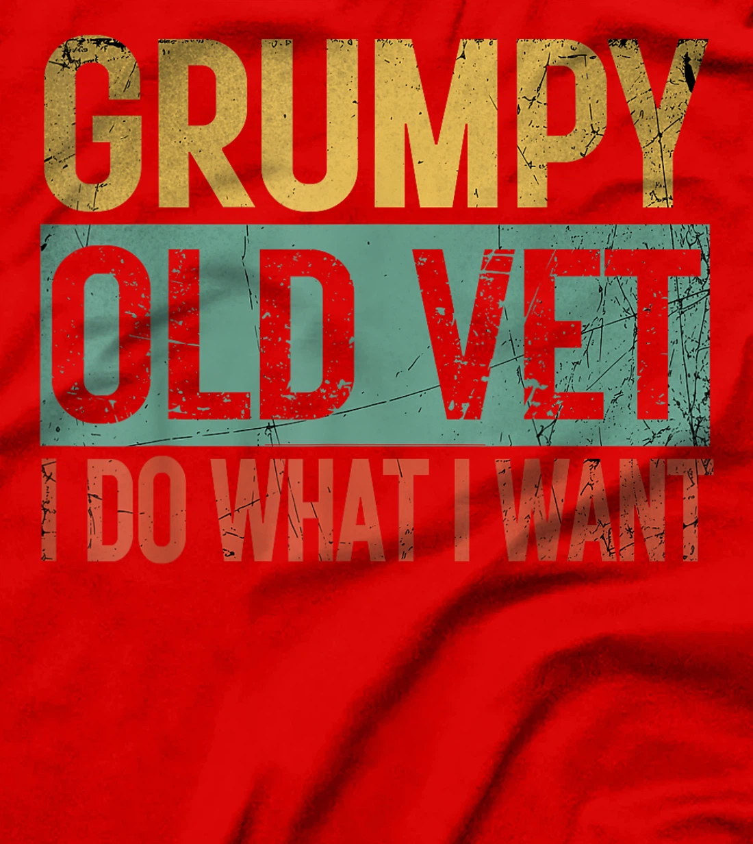 Grumpy Old Vet, I Do What I Want Retro Military Veterans Day T-Shirt