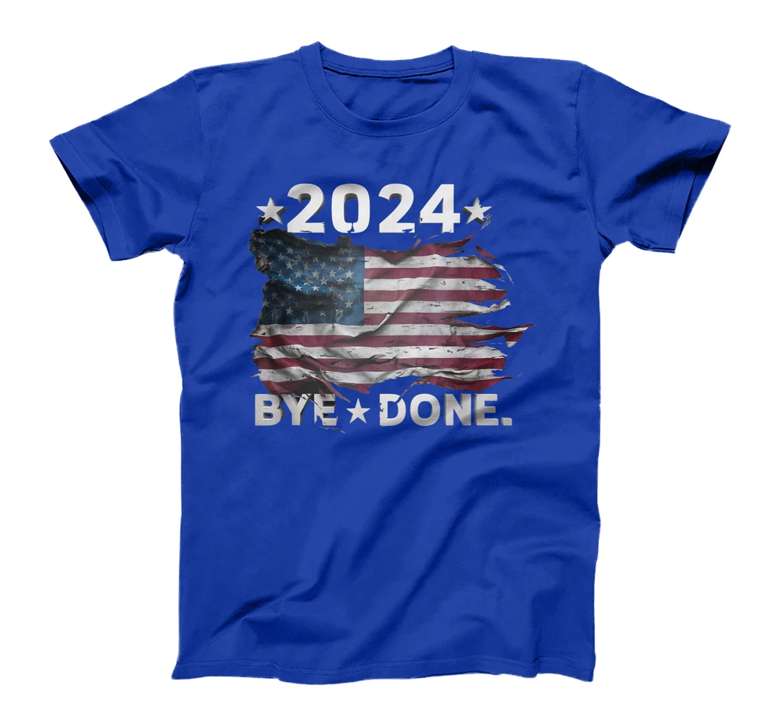 Bye-Done. Funny Political Election Trump 2024 T-Shirt