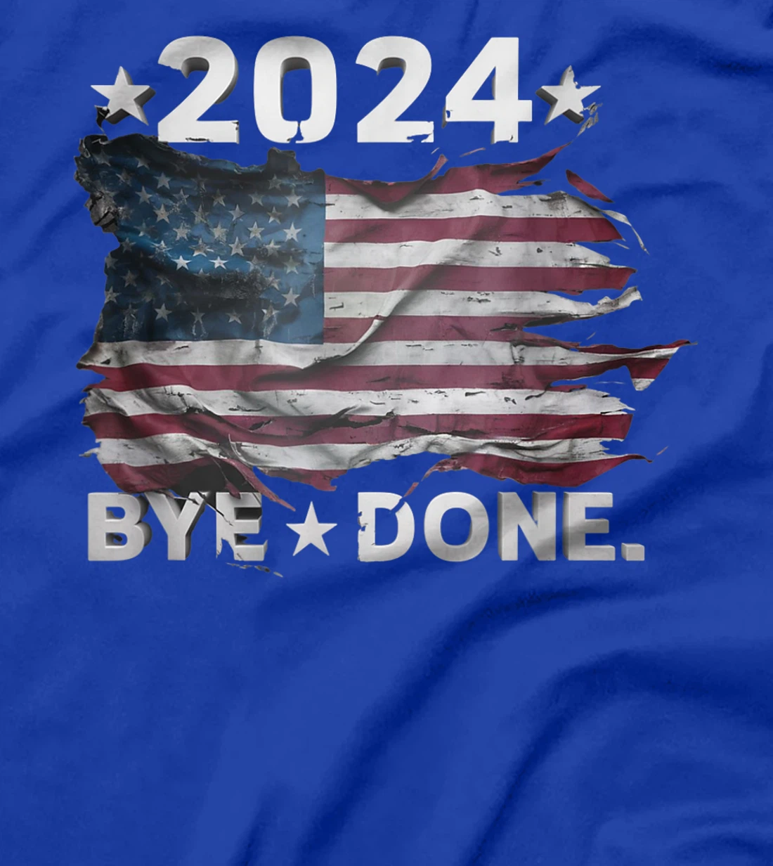 Bye-Done. Funny Political Election Trump 2024 T-Shirt