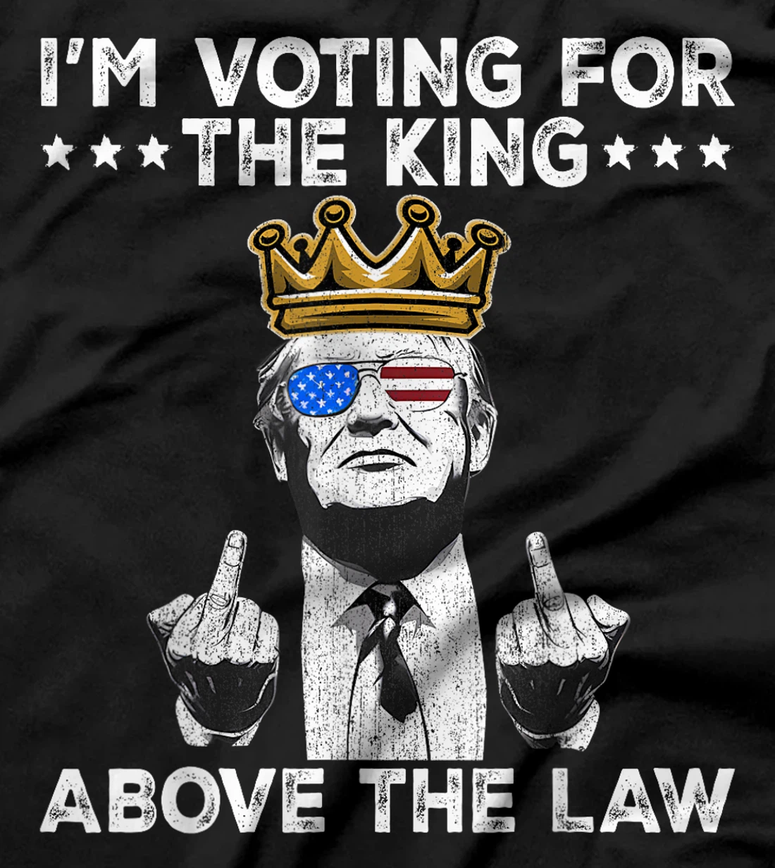 I'm Voting For The King Above The Law Funny Trump Immunity T-Shirt