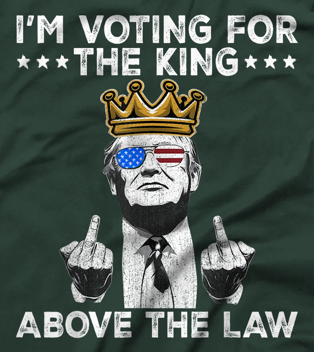 I'm Voting For The King Above The Law Funny Trump Immunity T-Shirt