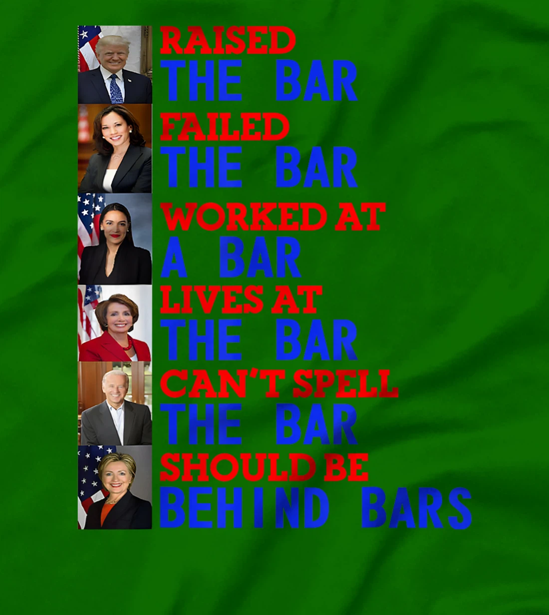 Trump Raised The Bar Failed The Bar Worked At The Potrait T-Shirt