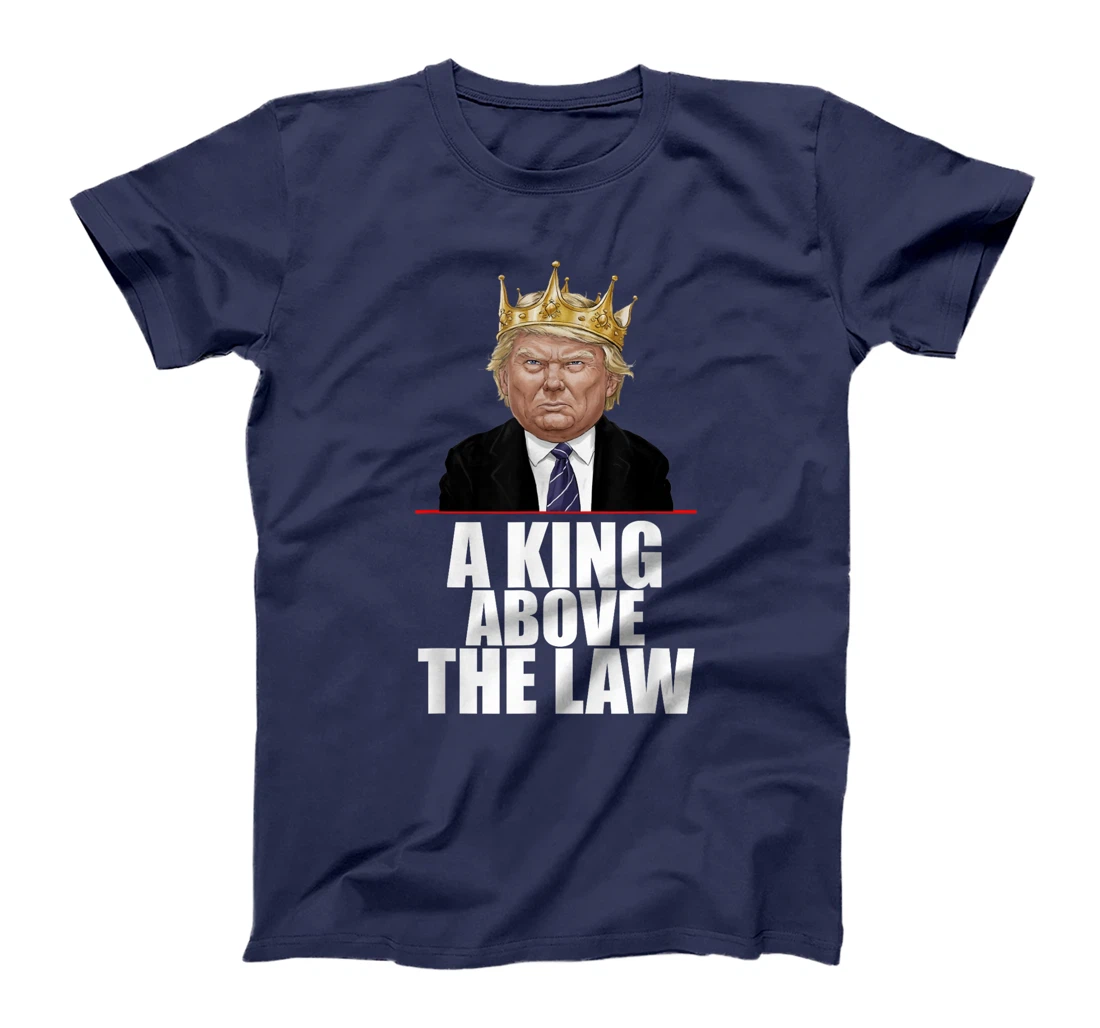 Funny Trump Jokes I'm Voting Trump 2024 King Above The Law T-Shirt