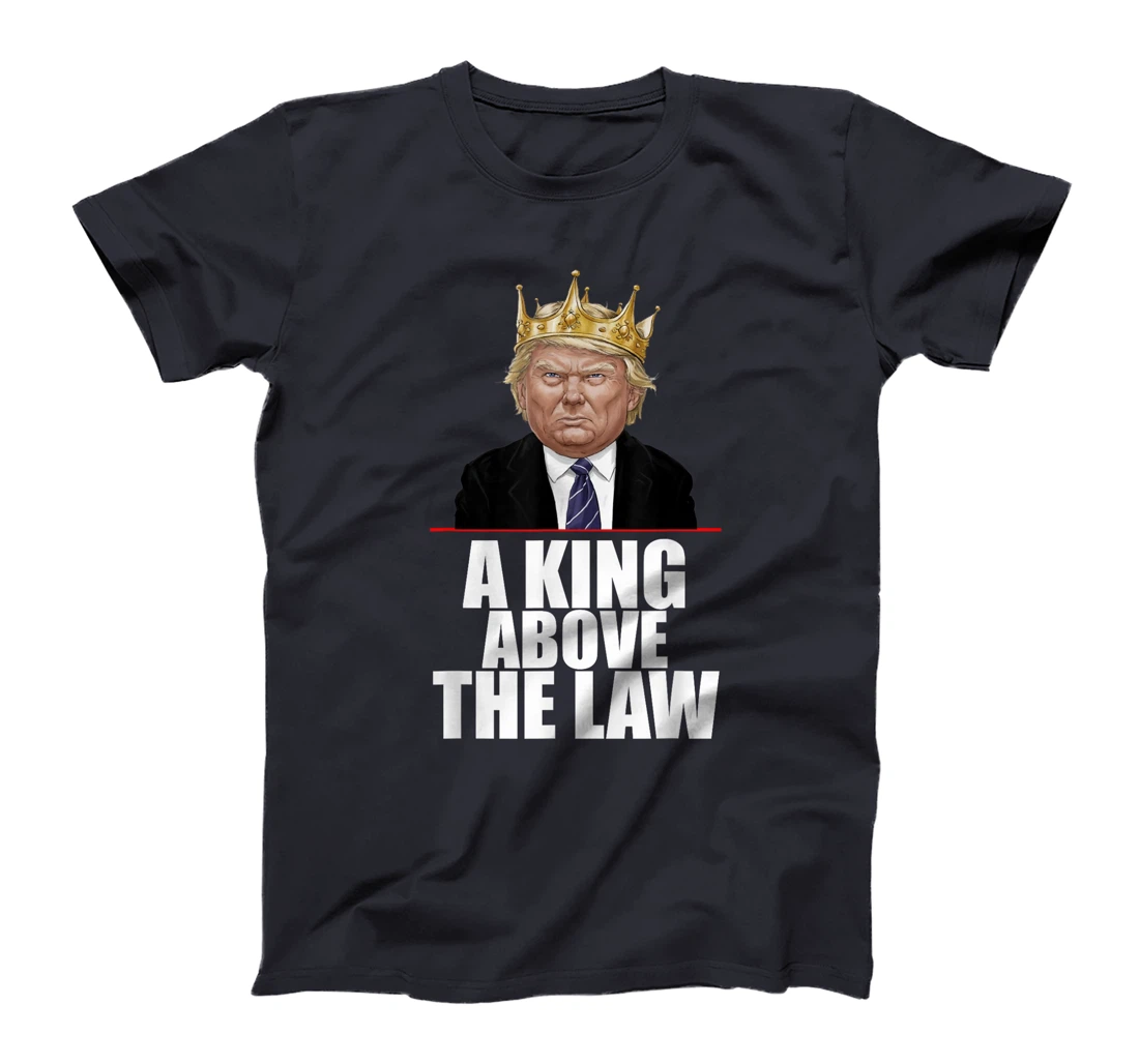 Funny Trump Jokes I'm Voting Trump 2024 King Above The Law T-Shirt