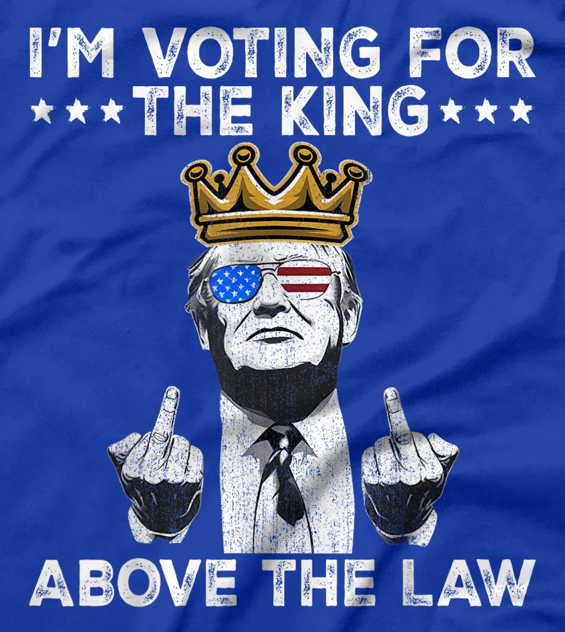 I'm Voting For The King Above The Law Funny Trump Immunity T-Shirt