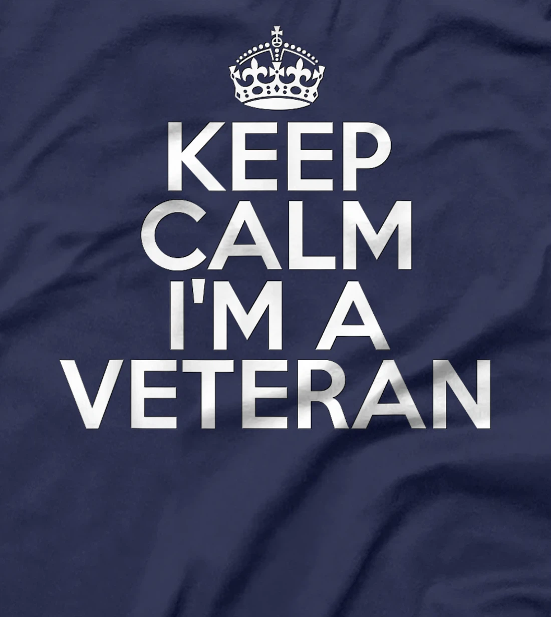 Funny Relaxing Veteran Keep Calm I'm a Veteran T-Shirt