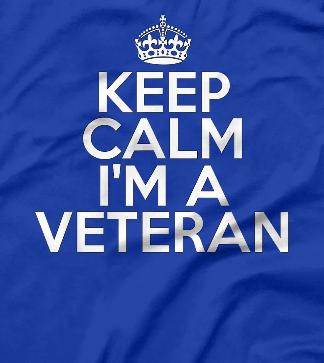 Funny Relaxing Veteran Keep Calm I'm a Veteran T-Shirt