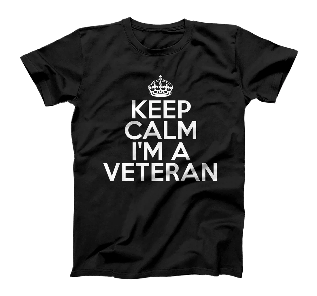 Funny Relaxing Veteran Keep Calm I'm a Veteran T-Shirt