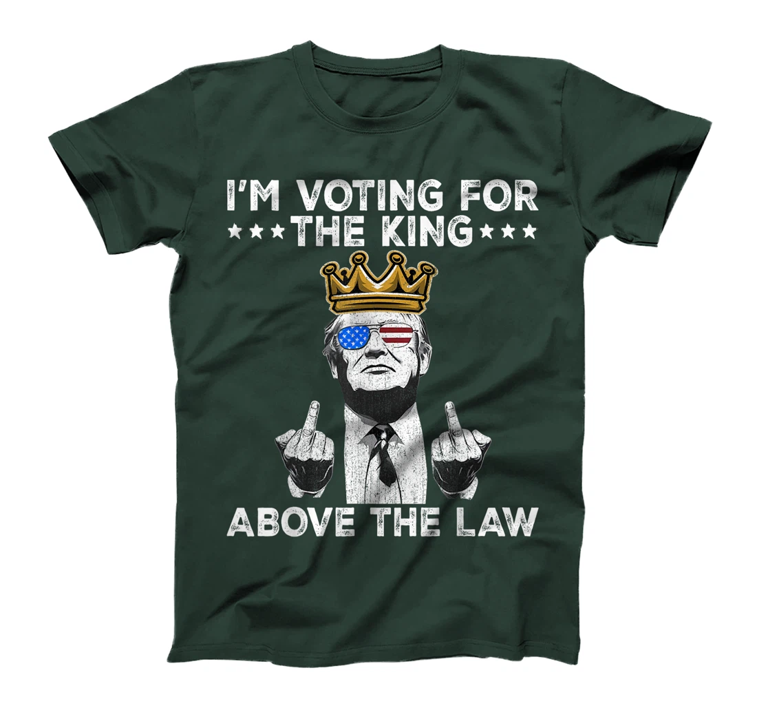 I'm Voting For The King Above The Law Funny Trump Immunity T-Shirt
