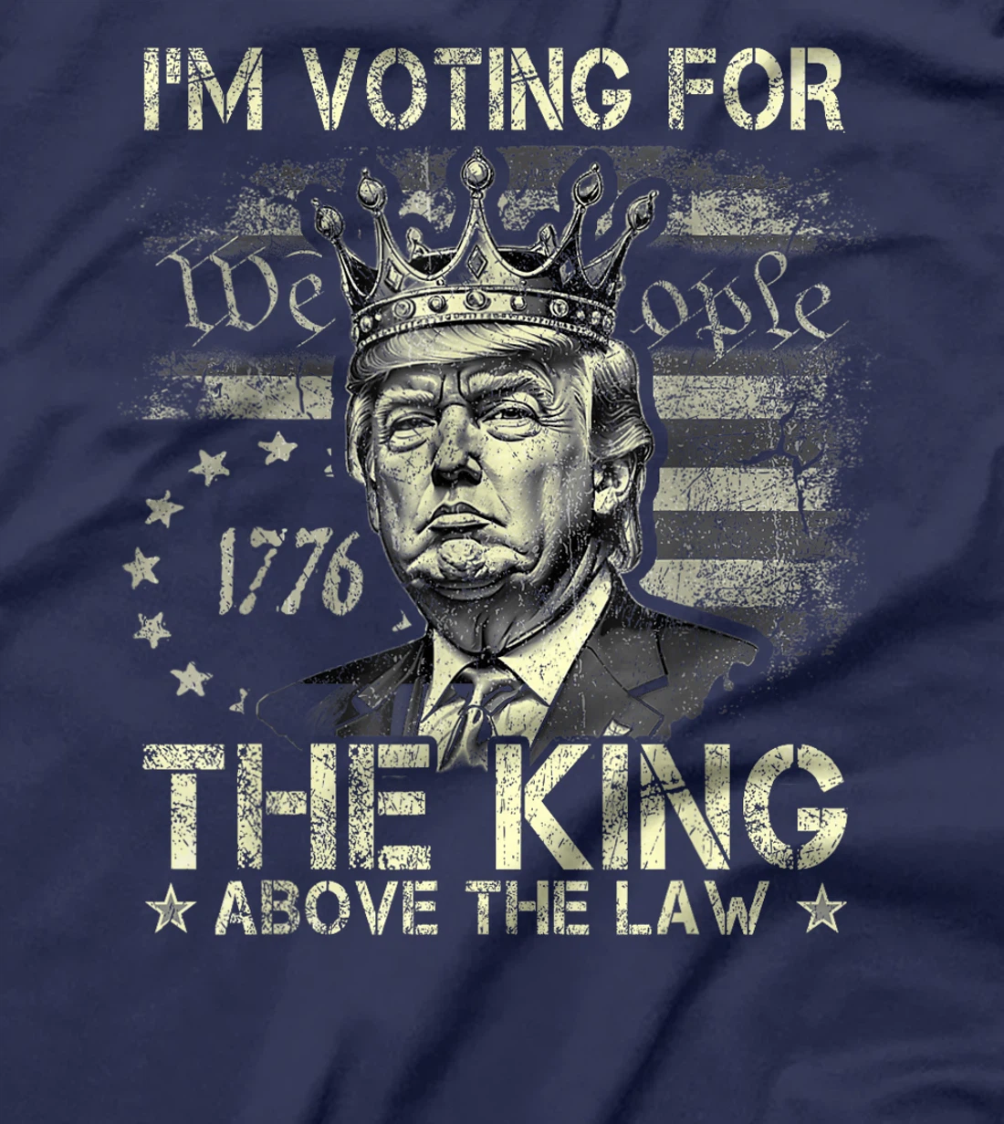 I'm Voting For The King Above The Law Funny Trump 2024 T-Shirt
