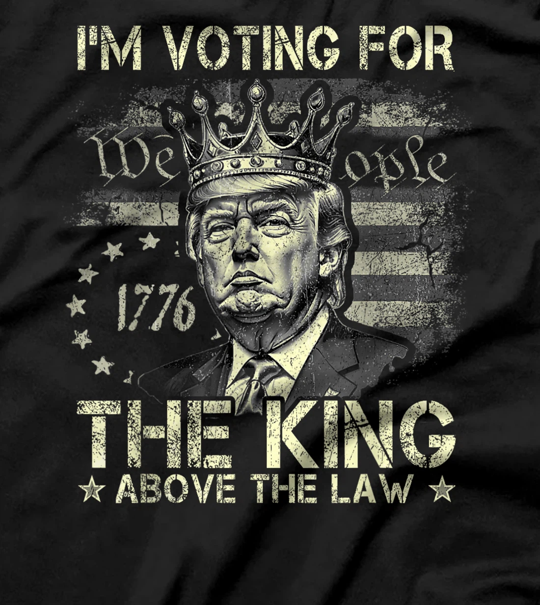 I'm Voting For The King Above The Law Funny Trump 2024 T-Shirt