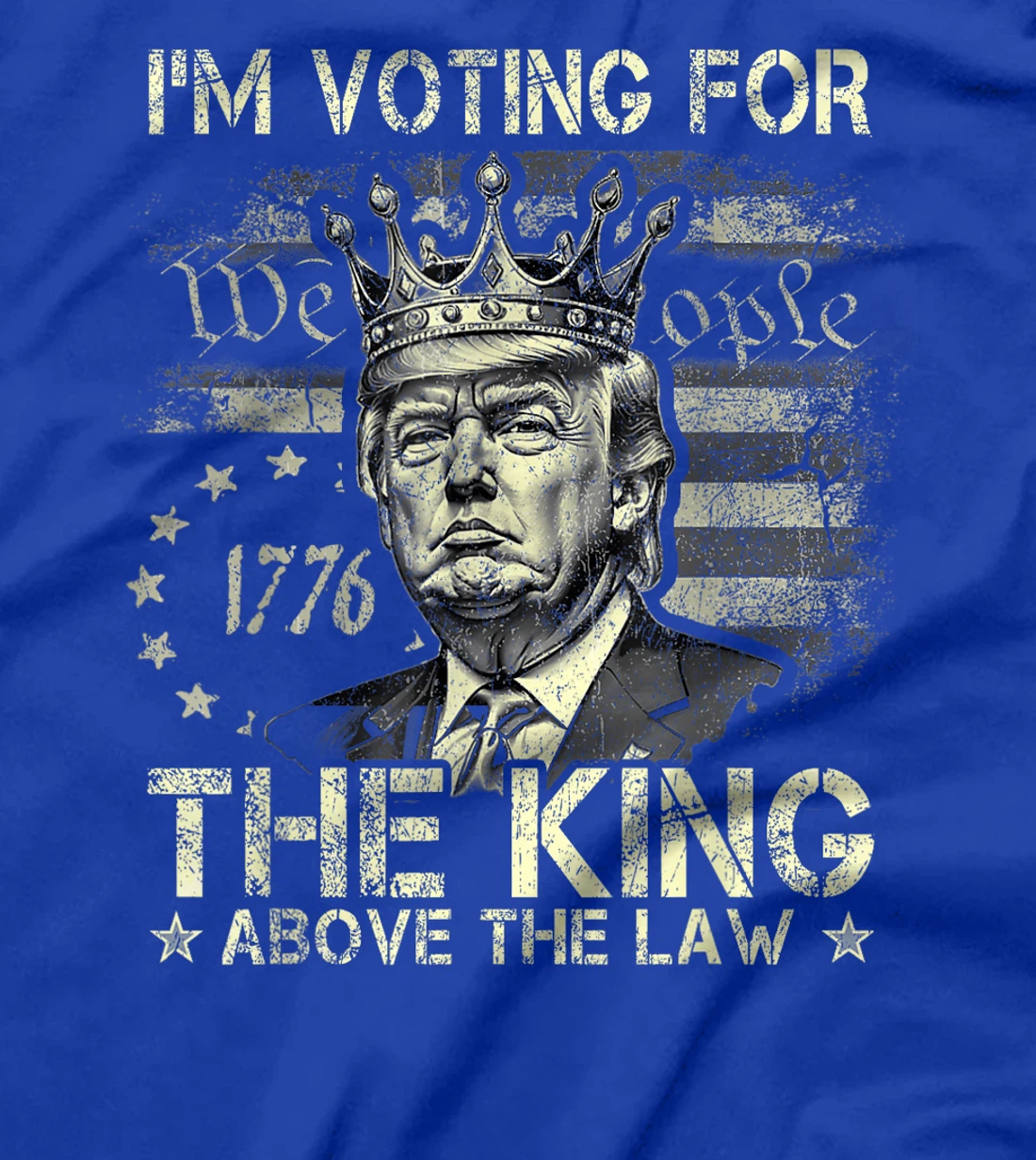 I'm Voting For The King Above The Law Funny Trump 2024 T-Shirt