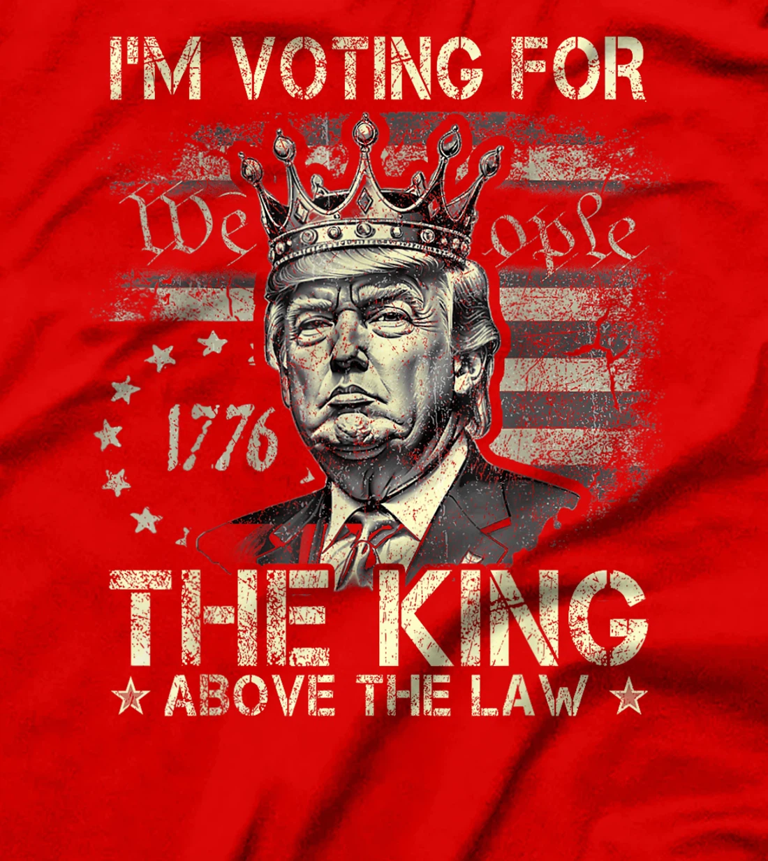 I'm Voting For The King Above The Law Funny Trump 2024 T-Shirt