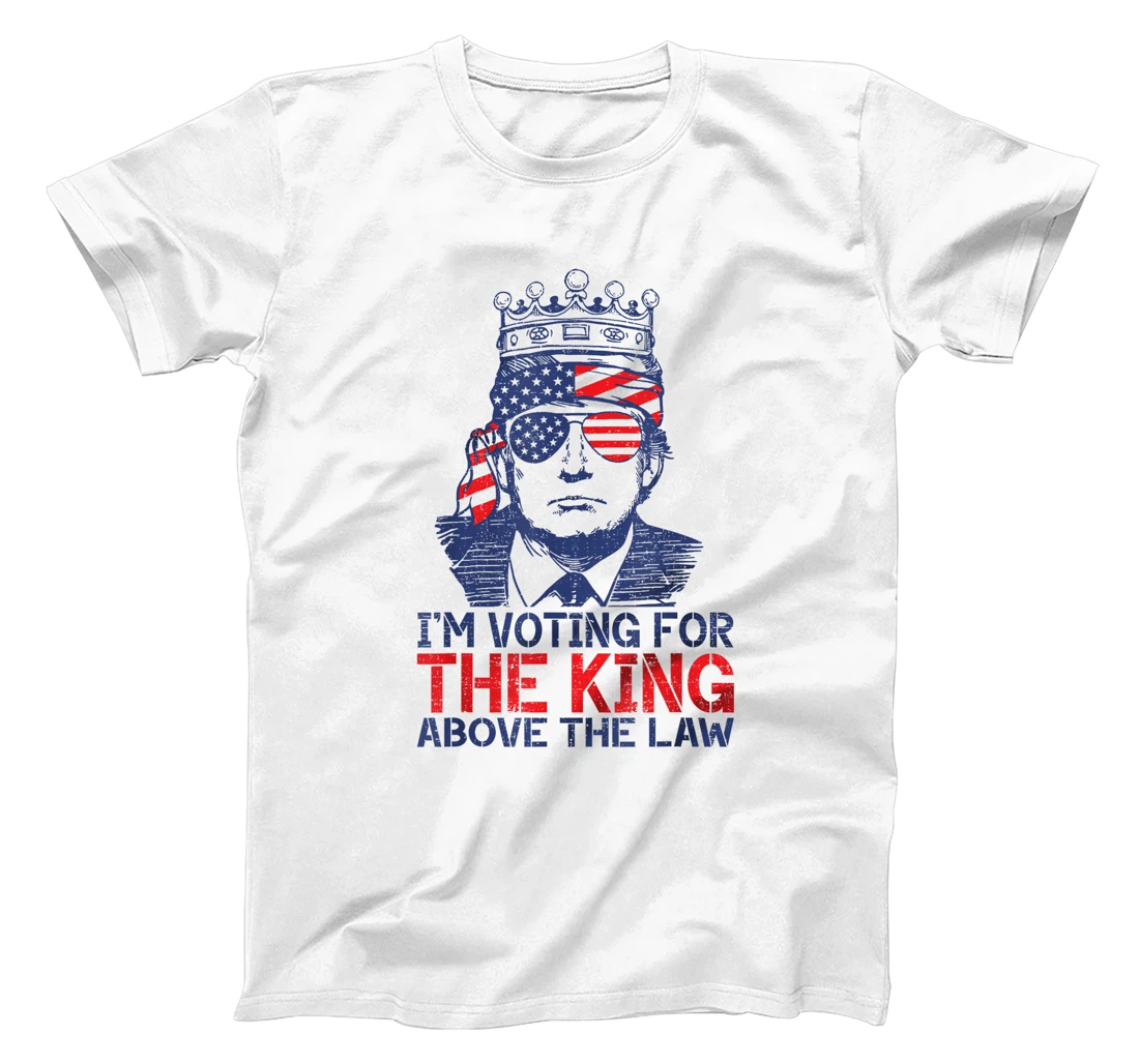 I'm Voting Trump 2024 King Above the Law T-Shirt