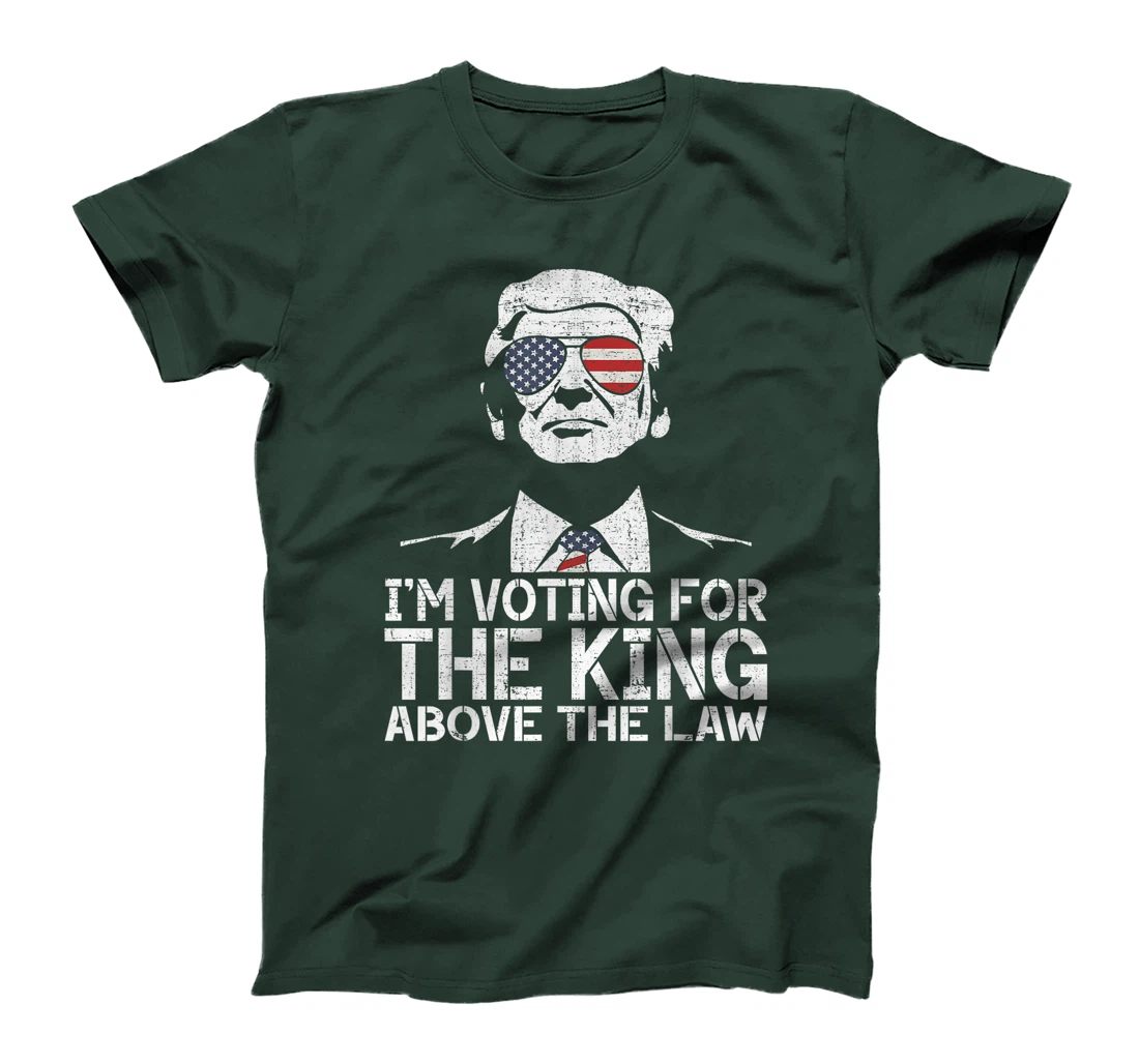 I'm Voting For The King Above The Law Funny Trump Immunity T-Shirt
