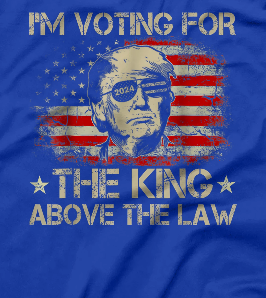 I'm Voting For The King Above The Law Funny Trump Immunity T-Shirt