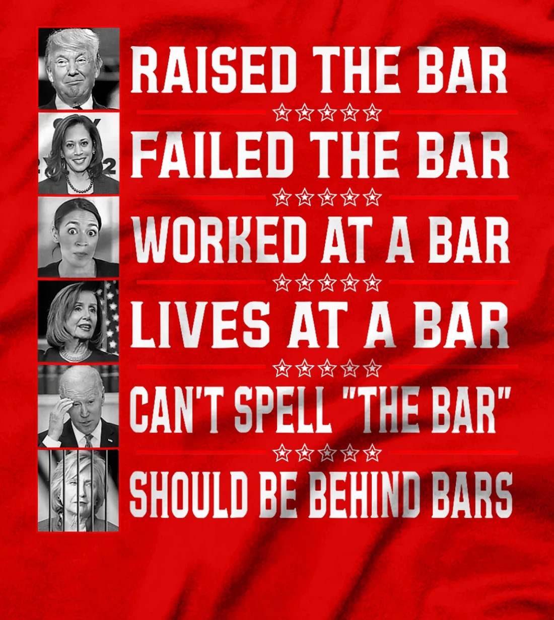 Trump Voter Raised The Bar Failed The Bar Worked At A Bar T-Shirt