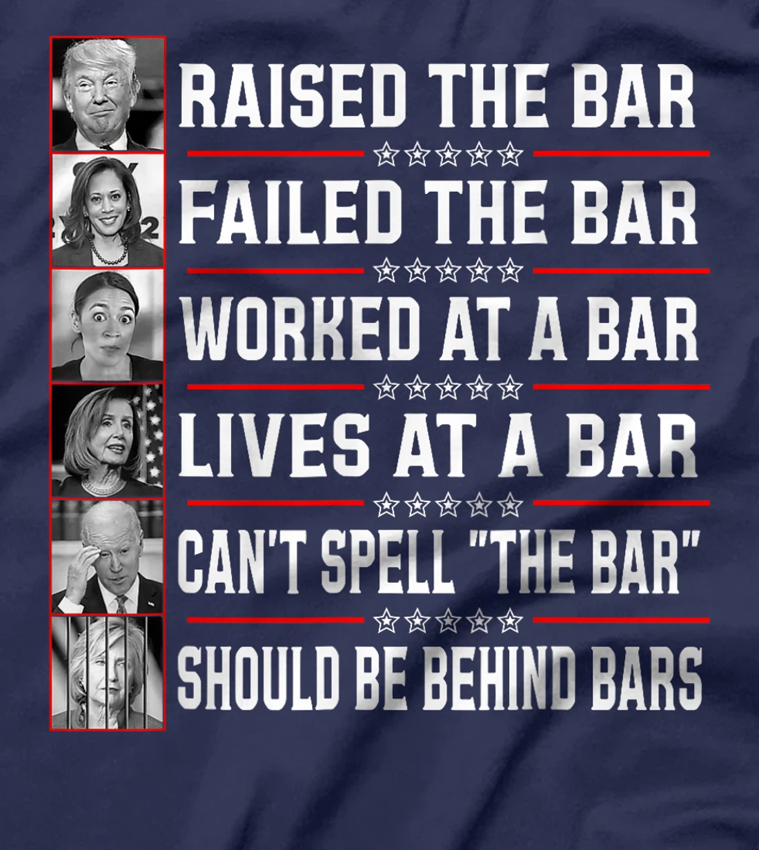 Trump Voter Raised The Bar Failed The Bar Worked At A Bar T-Shirt