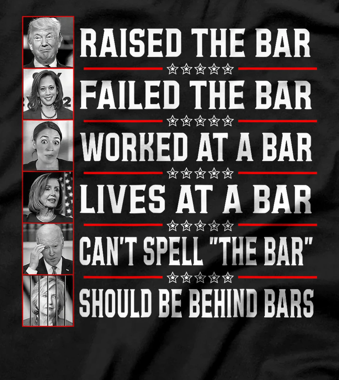 Trump Voter Raised The Bar Failed The Bar Worked At A Bar T-Shirt