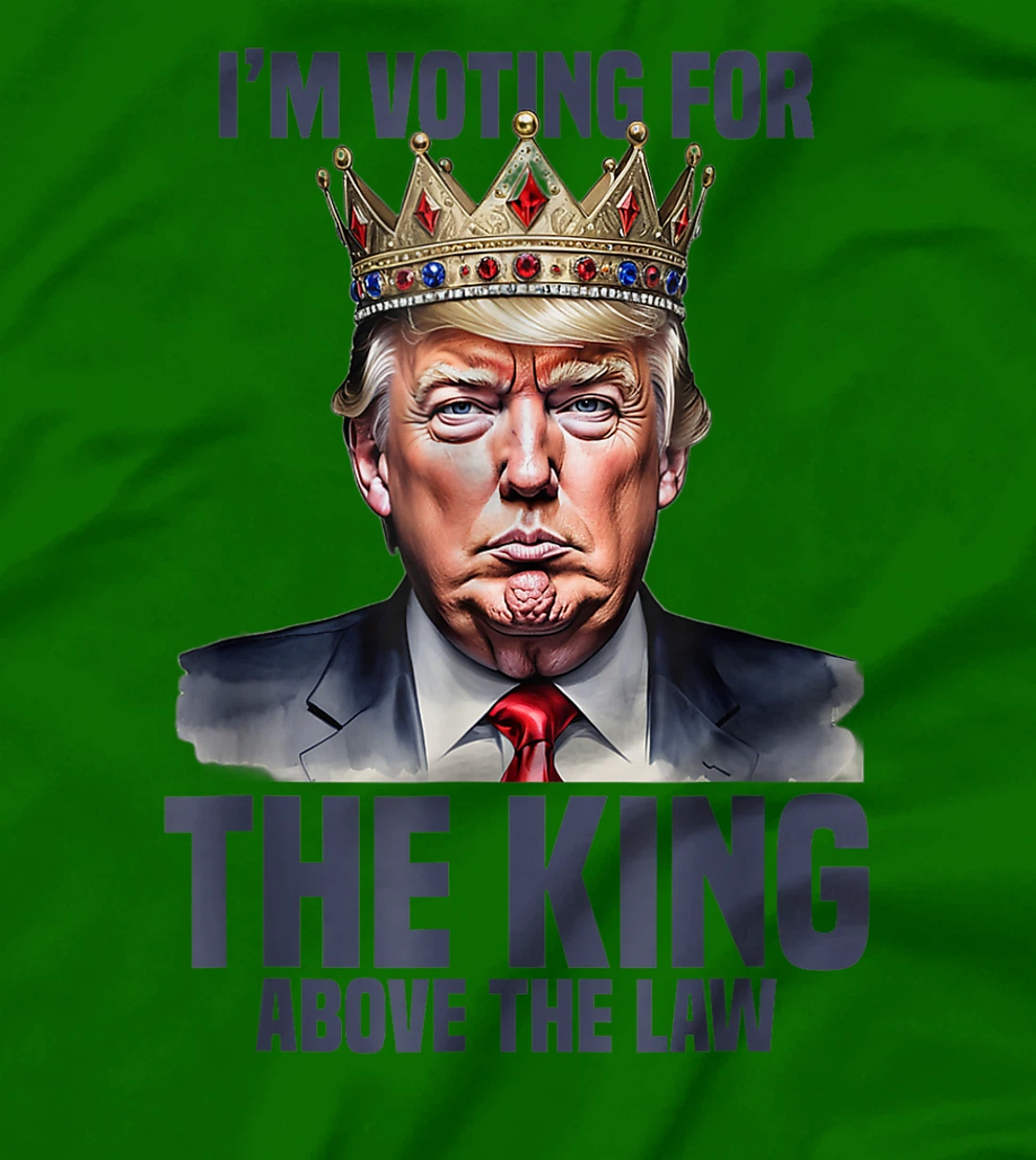 I'm Voting Trump 2024 King Above The Law T-Shirt