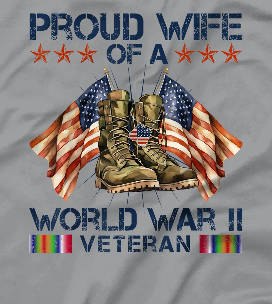 Proud Wife Of World War 2 Vet Proud WWII Veteran T-Shirt