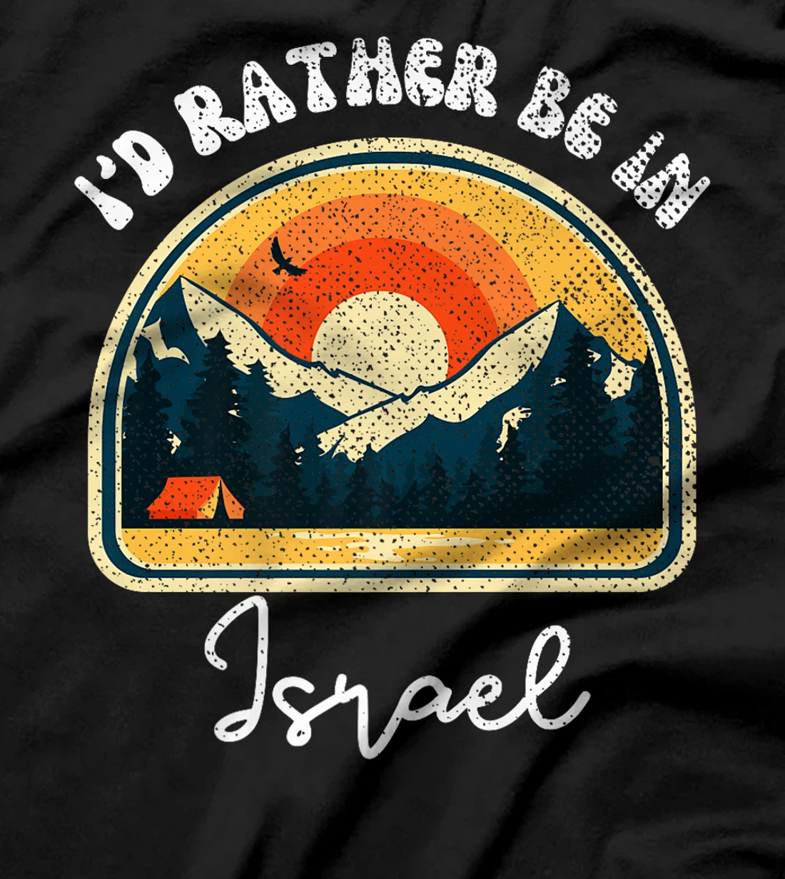 I'd Rather Be In Israel Vintage Israel Vacation Premium T-Shirt