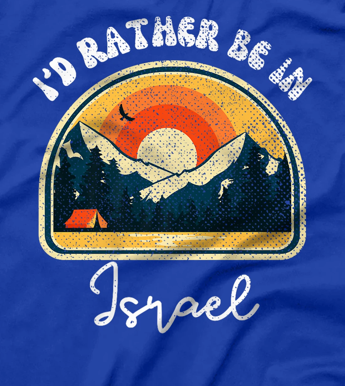 I'd Rather Be In Israel Vintage Israel Vacation Premium T-Shirt